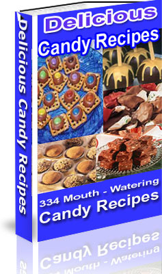 Product picture 334 Mouth Watering & Delicious Candy Recipes