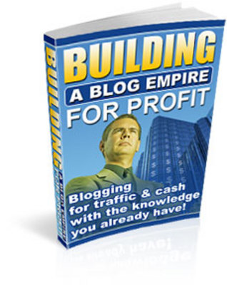 Product picture Building A Blog Empire For Profit 