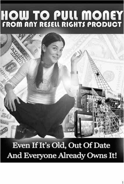 Product picture How To Pull Money From Any Resell Rights Product 